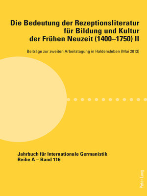 cover image of Die Bedeutung der Rezeptionsliteratur für Bildung und Kultur der Frühen Neuzeit (14001750), Bd. II